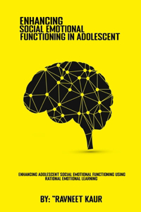 Enhancing Adolescent Social Emotional Functioning Using Rational Emotional Learning