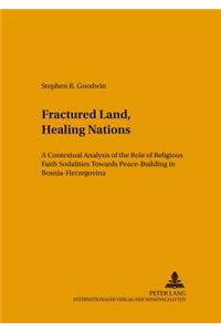 «Fractured Land, Healing Nations»