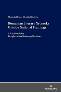 Romanian Literary Networks outside National Framings