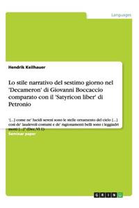 Lo stile narrativo del sestimo giorno nel 'Decameron' di Giovanni Boccaccio comparato con il 'Satyricon liber' di Petronio