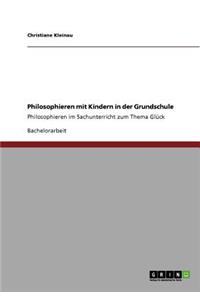 Philosophieren mit Kindern in der Grundschule