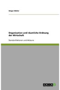 Organisation und räumliche Ordnung der Wirtschaft
