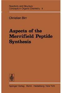 Aspects of the Merrifield Peptide Synthesis