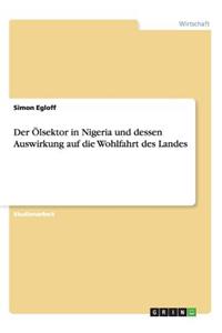 Ölsektor in Nigeria und dessen Auswirkung auf die Wohlfahrt des Landes