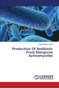 Production Of Antibiotic From Mangrove Actinomycetes
