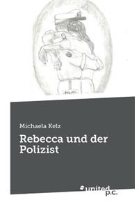 Rebecca Und Der Polizist