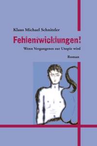 Fehlentwicklungen!