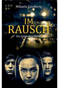 Im Rausch: Ein Schweden-Krimi