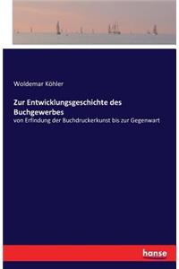 Zur Entwicklungsgeschichte des Buchgewerbes