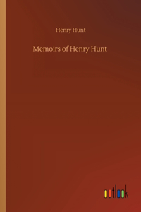 Memoirs of Henry Hunt