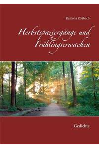 Herbstspaziergänge und Frühlingserwachen