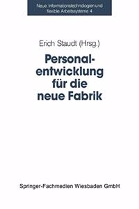 Personalentwicklung Fur Die Neue Fabrik