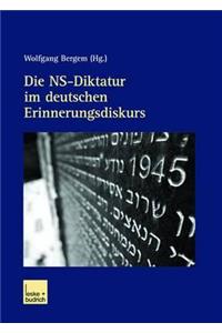 Die Ns-Diktatur Im Deutschen Erinnerungsdiskurs