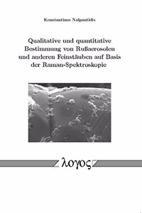 Qualitative Und Quantitative Bestimmung Von Russaerosolen Und Anderen Feinstauben Auf Basis Der Raman-Spektroskopie