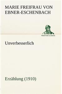 Unverbesserlich