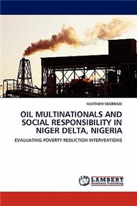 Oil Multinationals and Social Responsibility in Niger Delta, Nigeria