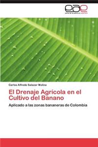 Drenaje Agrícola en el Cultivo del Banano