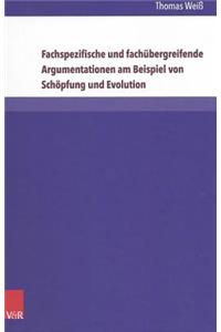 Fachspezifische und fachübergreifende Argumentationen am Beispiel von Schöpfung und Evolution