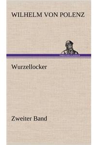 Wurzellocker - Zweiter Band