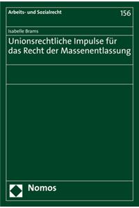 Unionsrechtliche Impulse Fur Das Recht Der Massenentlassung