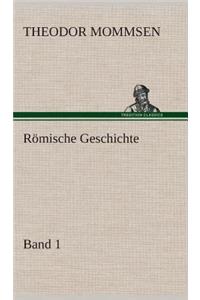 Römische Geschichte - Band 1