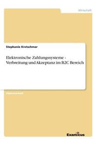 Elektronische Zahlungssysteme - Verbreitung und Akzeptanz im B2C Bereich