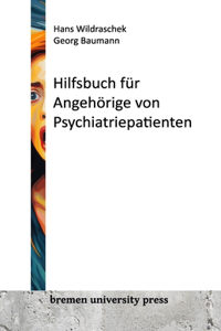 Hilfsbuch für Angehörige von Psychiatriepatienten