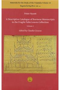 Descriptive Catalogue of Burmese Manuscripts in the Fragile Palm Leaves Collection, Volume 2