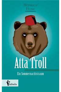 Atta Troll - Ein Sommernachtstraum