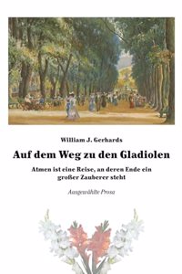 Auf dem Weg zu den Gladiolen