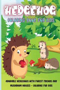 Hedgehog Coloring Book for Kids