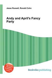 Andy and April's Fancy Party