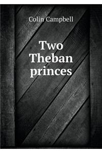 Two Theban Princes