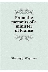 From the Memoirs of a Minister of France