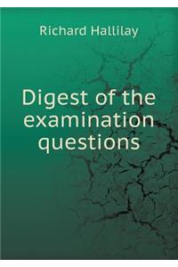 Digest of the Examination Questions