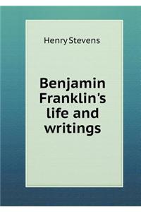Benjamin Franklin's Life and Writings
