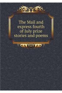 The Mail and express fourth of July prize stories and poems