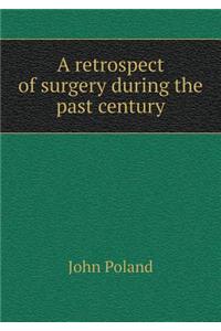 A retrospect of surgery during the past century