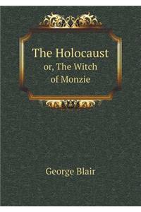 The Holocaust or, The Witch of Monzie