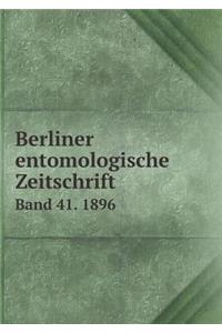 Berliner Entomologische Zeitschrift Band 41. 1896