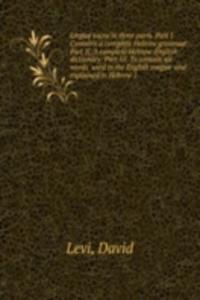 LINGUA SACRA IN THREE PARTS. PART I. CO
