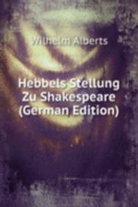 Hebbels Stellung Zu Shakespeare (German Edition)