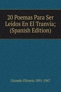 20 Poemas Para Ser Leidos En El Tranvia; (Spanish Edition)
