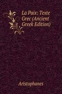 La Paix: Texte Grec (Ancient Greek Edition)