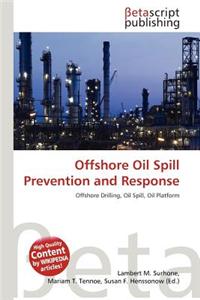 Offshore Oil Spill Prevention and Response