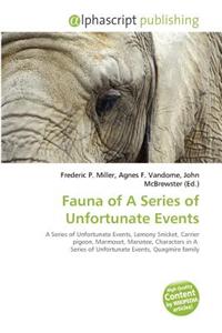 Fauna of a Series of Unfortunate Events