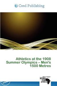 Athletics at the 1908 Summer Olympics - Men's 1500 Metres