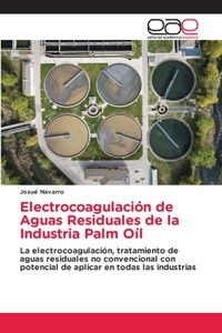 Electrocoagulación de Aguas Residuales de la Industria Palm Oíl