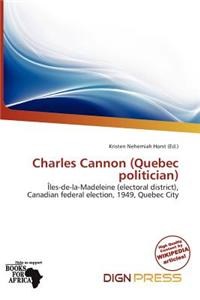 Charles Cannon (Quebec Politician)