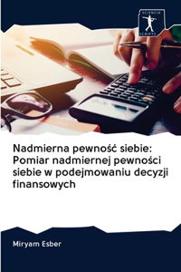 Nadmierna pewnośc siebie